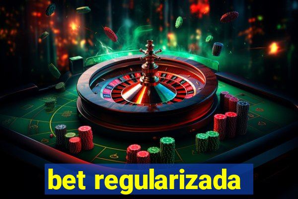 bet regularizada